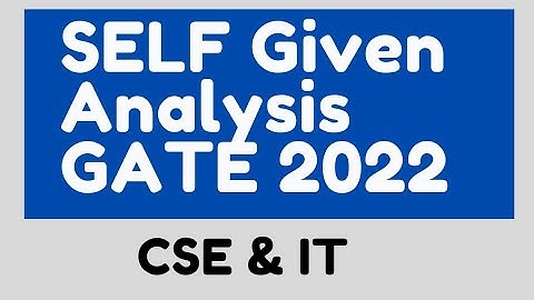 Self Given exam analysis Gate 2022 | CSE IT 5th February | Forenoon session Review Students Awdhesh