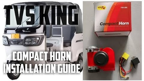 TVS king Compact Horn Installation Guide | TukTuk | Auto rickshaw #LGworks #tuktuk #tvsking