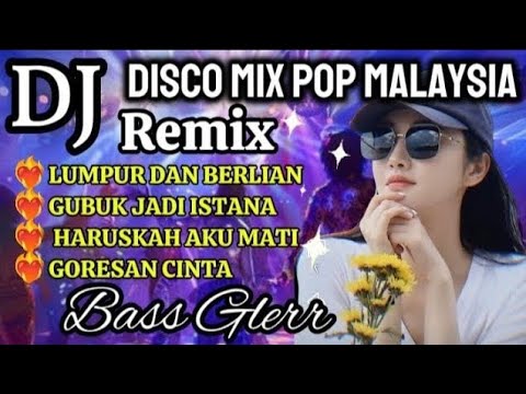DISCO REMIX ALBUM‼️POP MALAYSIA AUDIO BASS GLERR