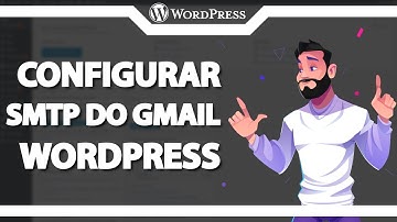 Como Configurar o SMTP do GMAIL no WordPress (Rápido e Fácil) 2023