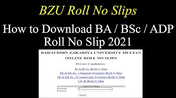 How to Download BZU BA/BSc/ADP Roll Number slips 2021 | BZU