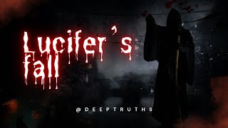SHOCKING TRUTH ABOUT LUCIFER’S FALL