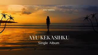 Ayu Kekasihku (Jazz Song) 