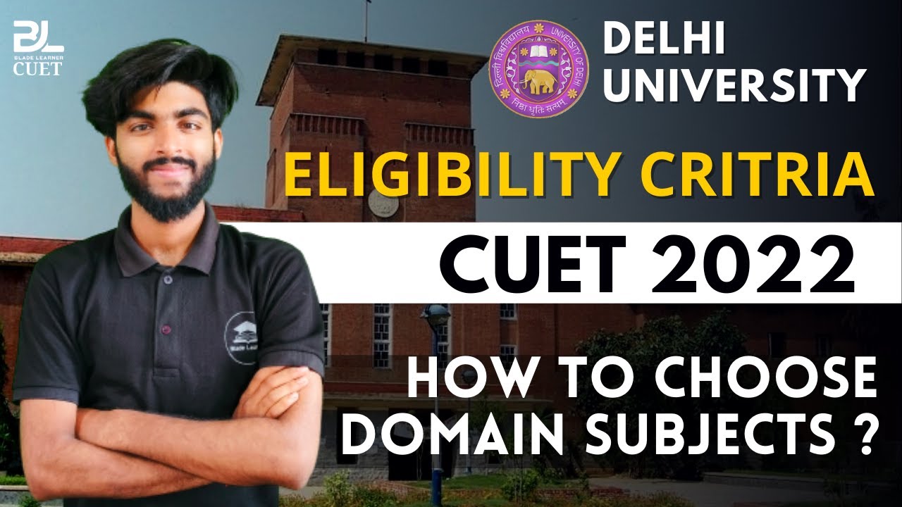 DU Eligibility Criteria 2022 For CUET | Domain Specific Requirements | DU Admission 2022