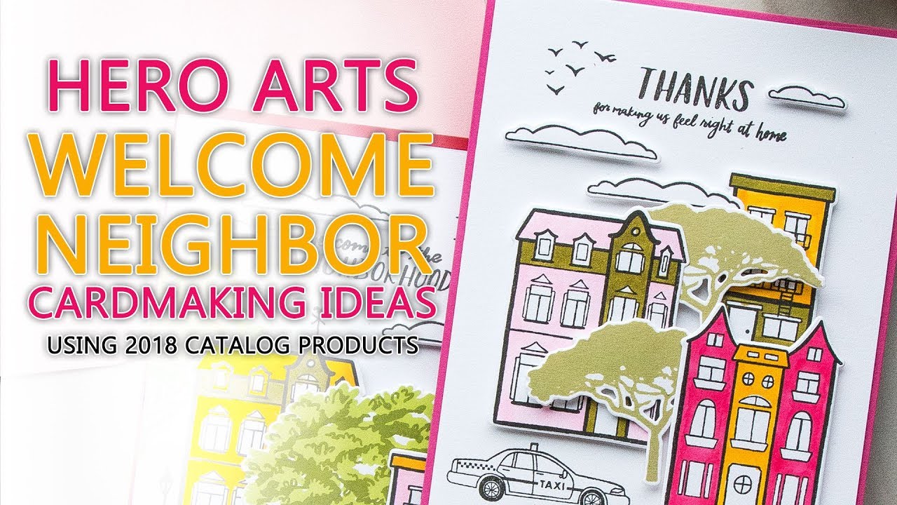 Welcome Neighbor Cards with Hero Arts 2018 Catalog Release Stamps