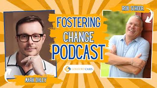 An Unlikely Journey to Parenthood Through America’s Broken Foster Care System with Mark Daley