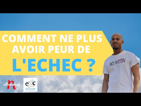 Comment ne plus avoir peur de l'échec ? | Atelier E2C Guyane | Allan Motivation