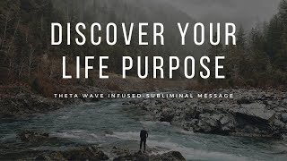 Discover Your Life Purpose - Ambient Music - Theta Waves - (Subliminal Messages)