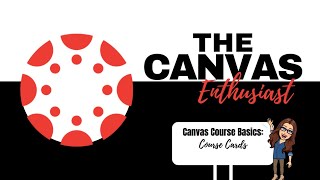 Canvas Course Basics: Course Cards