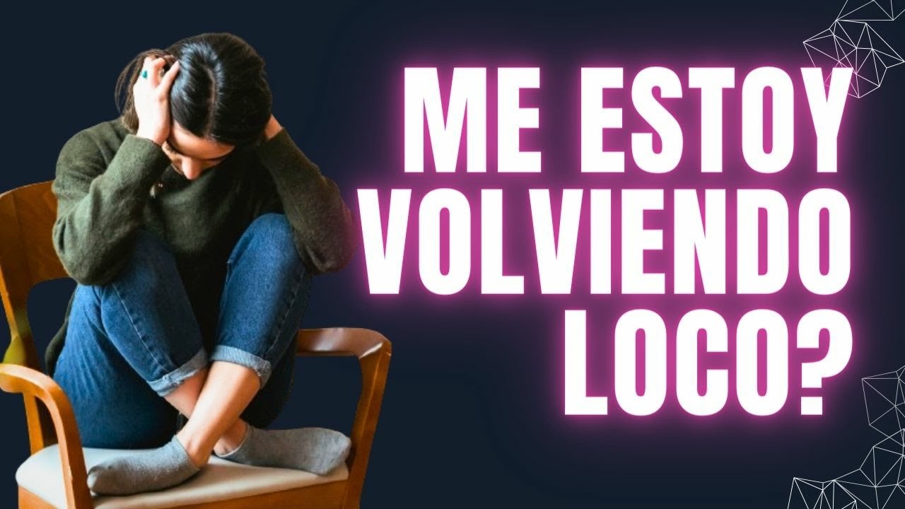 ANSIEDAD|¿Me Estoy Volviendo Loco? #anciedad - YouTube