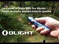 Test olight m2r pro warrior  lampe de poche tactique