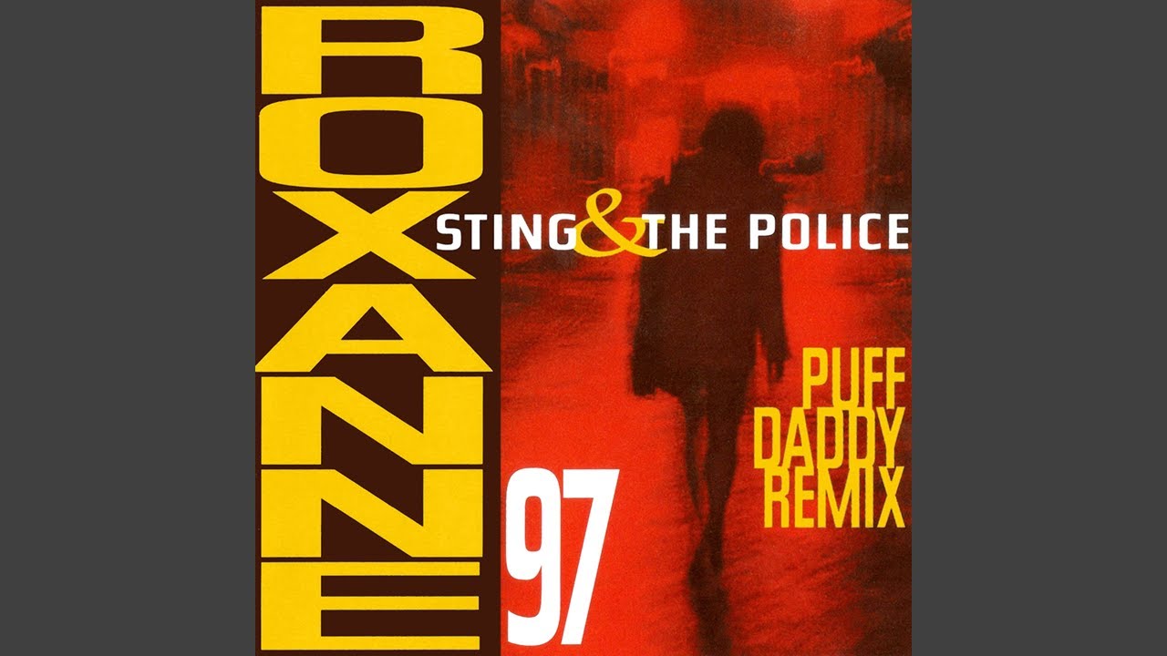 The Police - Roxanne ('97 Puff Daddy Remix) [Audio HQ] - YouTube