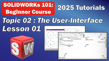 SOLIDWORKs Tutorials for Beginners (T2_L01) | Mastering the User-Interface