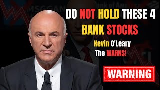 Kevin O'Leary: Do NOT Hold These 4 Bank Stocks in 2026 – The WARNS