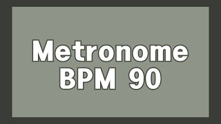 metronome 90