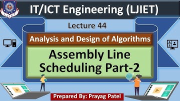 Lec-44_Assembly Line Scheduling Part-2 | Analysis and Design of Algorithms | IT/ICT Engineering