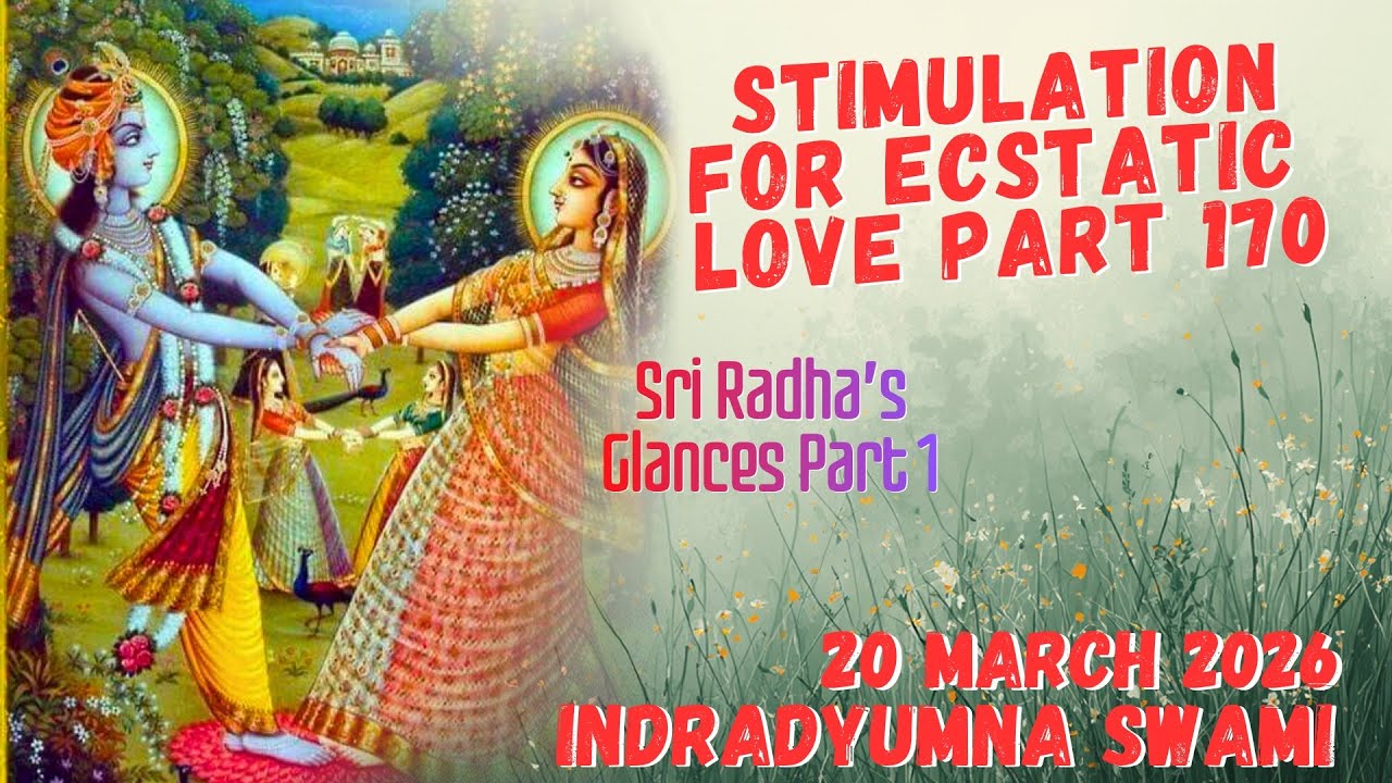   Stimulation for Ecstatic Love Part 170 - Sri Radha’s Glances Part 1