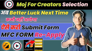 Moj For Creators Complete Application| Better Luck Next Time Problem Solution| MFC Selection moj app