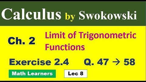 Calculus by Swokowski Ch 2 Lec 8 Exercise 2.4 Q 47 to 58. derivative of trigonometric functions.