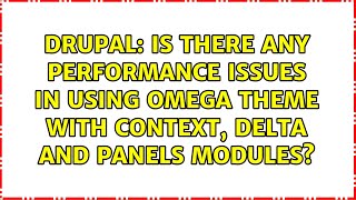 Famous Is there any performance issues in using Omega theme with Context, Delta and Panels modules? Net Worth