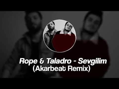 Rope \u0026 Taladro - Merhaba Sevgilim (Akarbeat Mix) - 2022