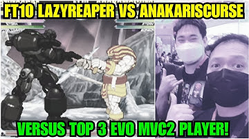 FT10: EVO 2022 MVC2 TOP 3 (US) LazyReaper vs AnakarisCurse - JUST AN ANAKARIS PLAYER (PHILIPPINES)