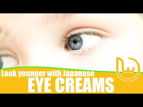 Look Younger with Japanese Eye Creams!