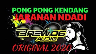PONG PONG KENDANG JARANAN NDADI BREWOG AUDIO ORIGINAL 2020