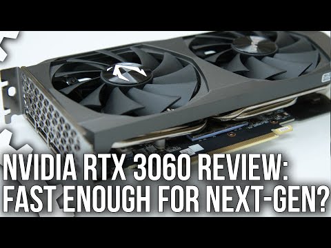 Nvidia GeForce RTX 3060 Review: Fast Enough For Next-Gen Gaming?