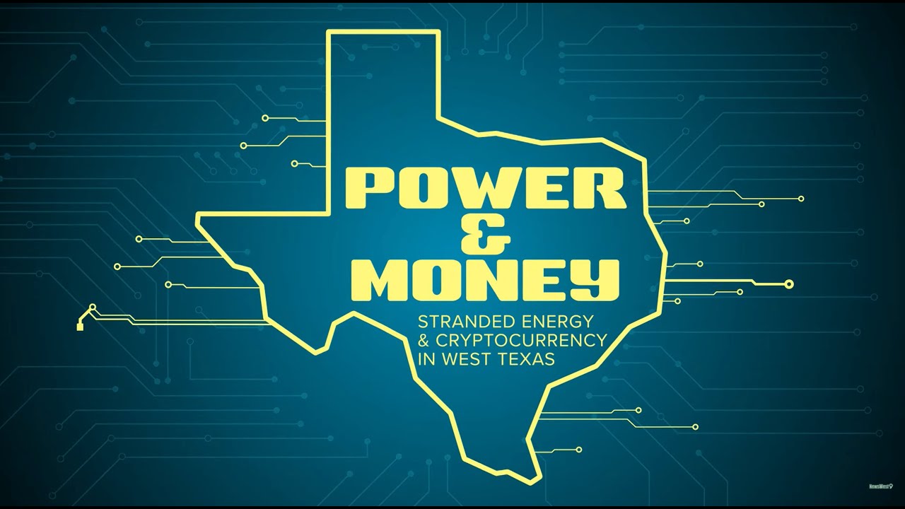 Power and Money: Stranded Energy and Cryptocurrency in West Texas