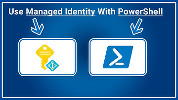Managed Identity With PowerShell And Azure