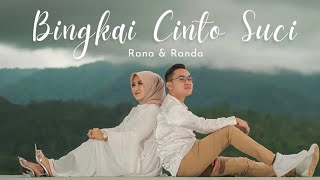 BINGKAI CINTO SUCI  Randa Putra Feat Rana LIDA   Lagu Minang Terbaru