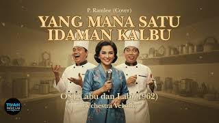P Ramlee U0026 Saloma  Yang Mana Satu Idaman Kalbu labu Labi Ost cover  Orchestra Version
