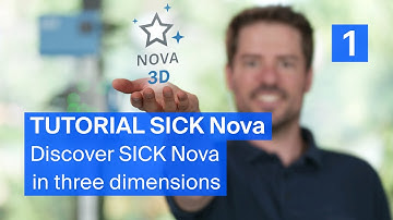 Tutorial SICK Nova 3D (1/7): Discover SICK Nova in three dimensions