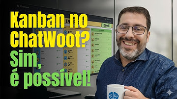 Criar um Kanban INCREDÍVEL no ChatWoot com n8n?