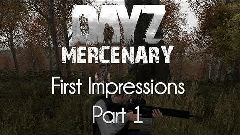 ARMA 2: DayZ Mercenary Mod — First Impressions — Part 1 — Justified Evil!