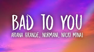 Ariana Grande, Normani, Nicki Minaj - Bad To You (Lyrics) Resimi