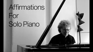 Affirmations for Solo Piano