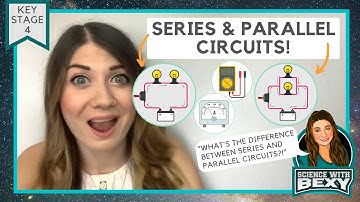 Series and Parallel Circuits - Science with Bexy - Key Stage 4