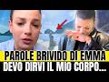LE PAROLE DA BRIVIDO DI EMMA MARRONE: "DOVETE SAPERE IL MIO CORPO..." FAN ESENZA PAROLE!