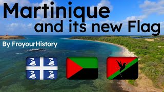 Martinique and its New Flag