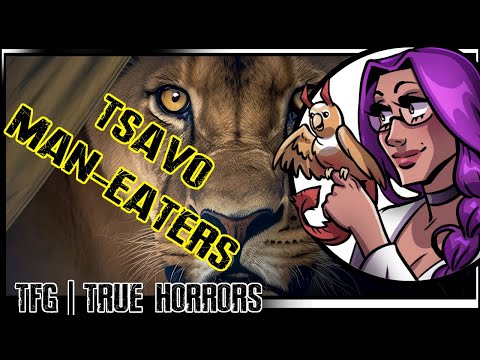 Tsavo Man-Eaters | True Horrors | TFG