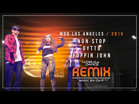 NonStop Dytto Poppin John - World of Dance Remix - Co-P #WODLA15