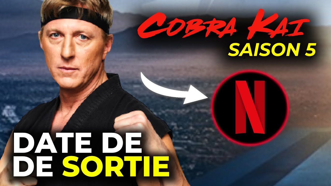 COBRA KAI SAISON 5 - DATE de SORTIE DÉVOILÉE ? - YouTube