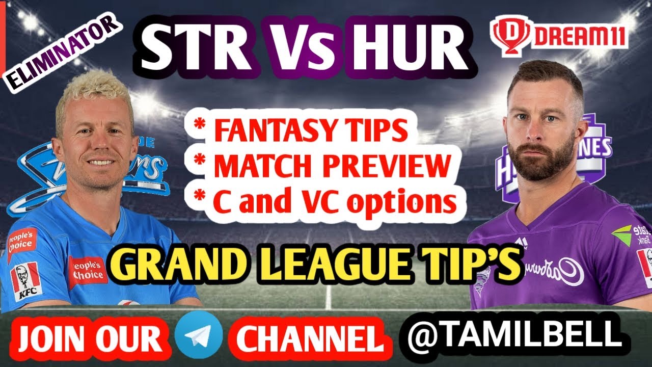STR vs HUR BBL ELIMINATOR  MATCH Dream11 BOARD PREVIEW TAMIL | Captain,Vice-captain, Fantasy Tips