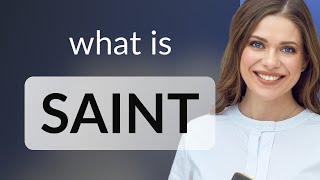 Saint — SAINT definition Wealth