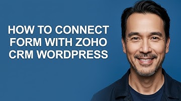How to Connect Form with Zoho Crm Wordpress - KevinHowTo