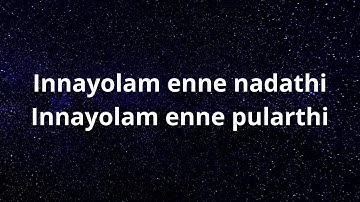 Innayolam Enne Nadathi with Lyrics