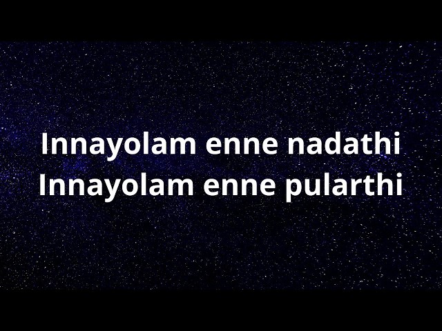 Innayolam Enne Nadathi with Lyrics class=