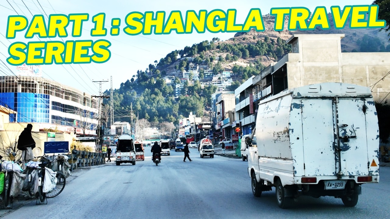Part 1 of Shangla Road Trip | Beginning the Journey from Abbottabad | 4K Travel Pakistan 2026